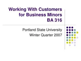 Working With Customers for Business Minors BA 316