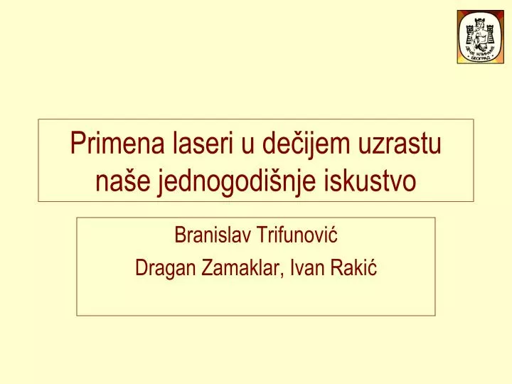 primena l aseri u de ijem uzrastu na e jednogodi nje iskustvo