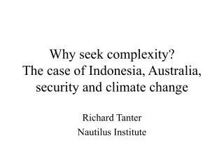 Why seek complexity? The case of Indonesia, Australia, security and climate change