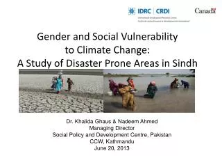 Gender and Social Vulnerability to Climate Change: A Study of Disaster Prone Areas in Sindh
