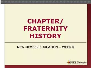 Chapter/ Fraternity History