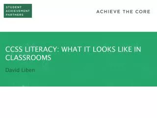 CCSS LITERACY: WHAT IT LOOKS LIKE IN CLASSROOMS
