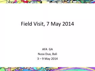 Field Visit, 7 May 2014