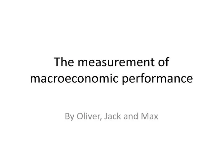 the measurement of macroeconomic performance