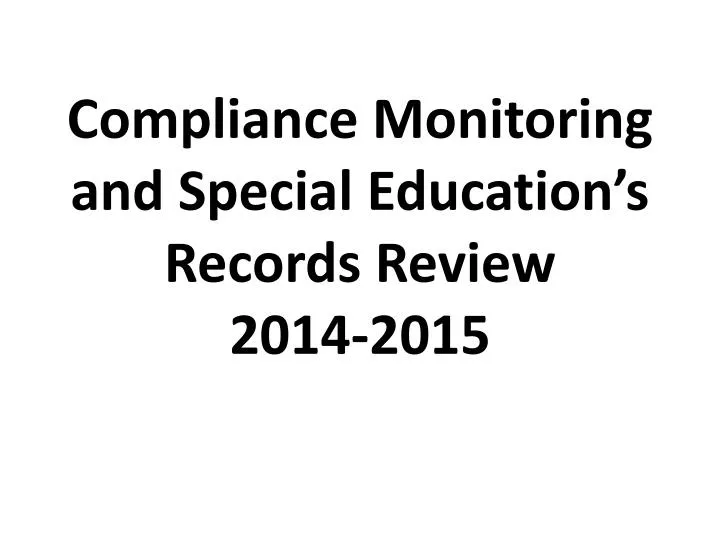 compliance monitoring and special education s records review 2014 2015