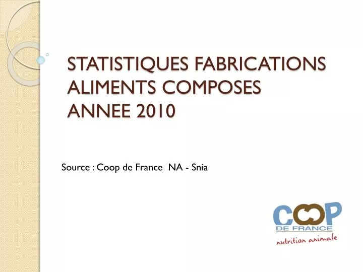 statistiques fabrications aliments composes annee 2010