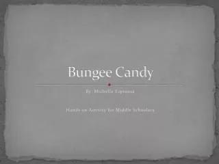 Bungee Candy