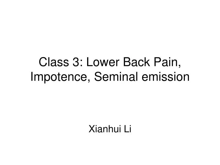 class 3 lower back pain impotence seminal emission