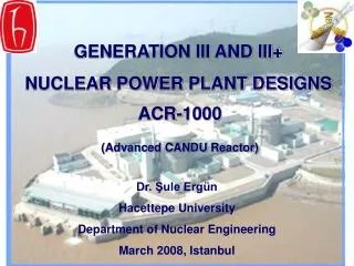 GENERATION III AND III+ NUCLEAR POWER PLANT DESIGNS