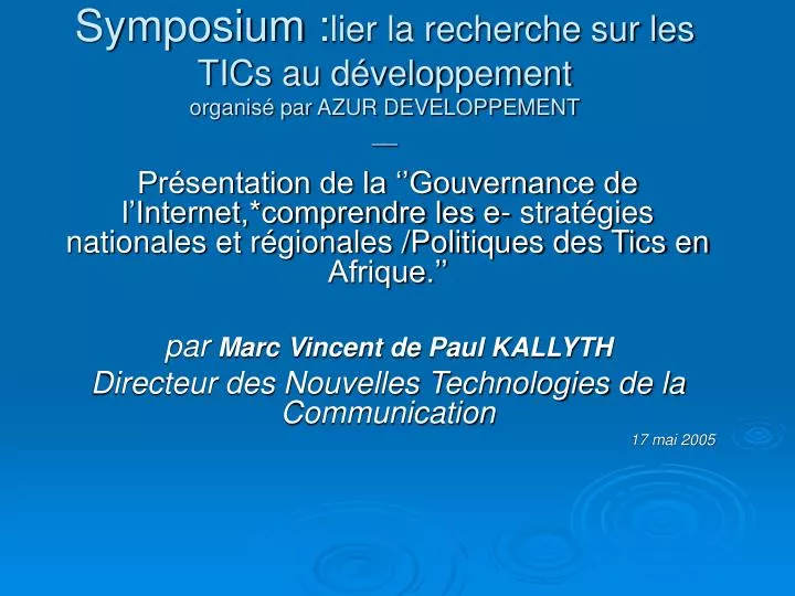 symposium lier la recherche sur les tics au d veloppement organis par azur developpement