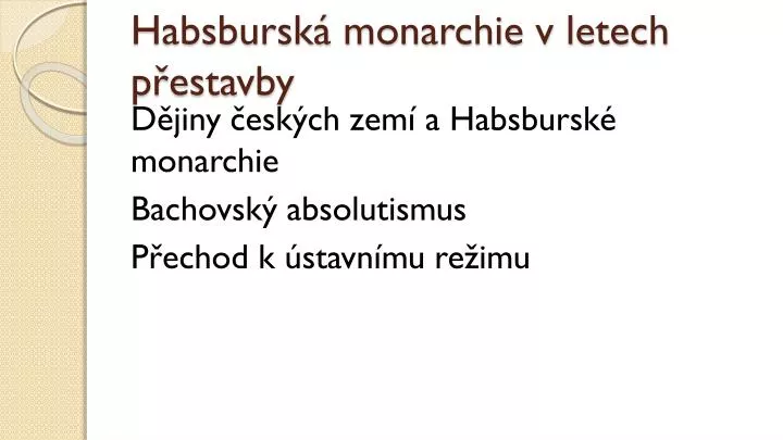 habsbursk monarchie v letech p estavby