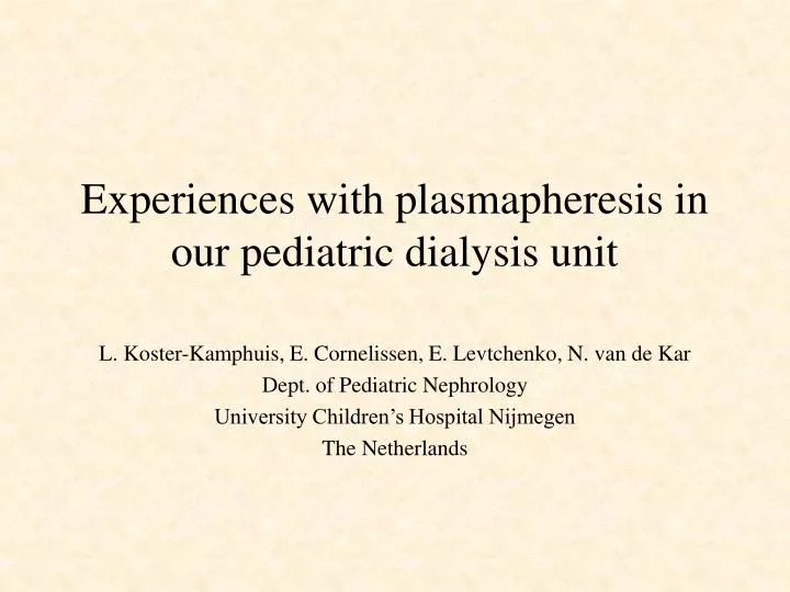 experiences with plasmapheresis in our pediatric dialysis unit