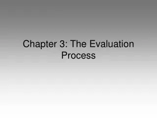 Chapter 3: The Evaluation Process