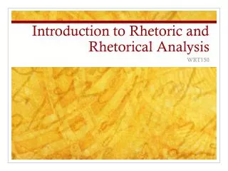 Introduction to Rhetoric and Rhetorical Analysis