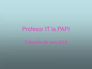 profesor it la papi