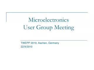 Microelectronics User Group Meeting