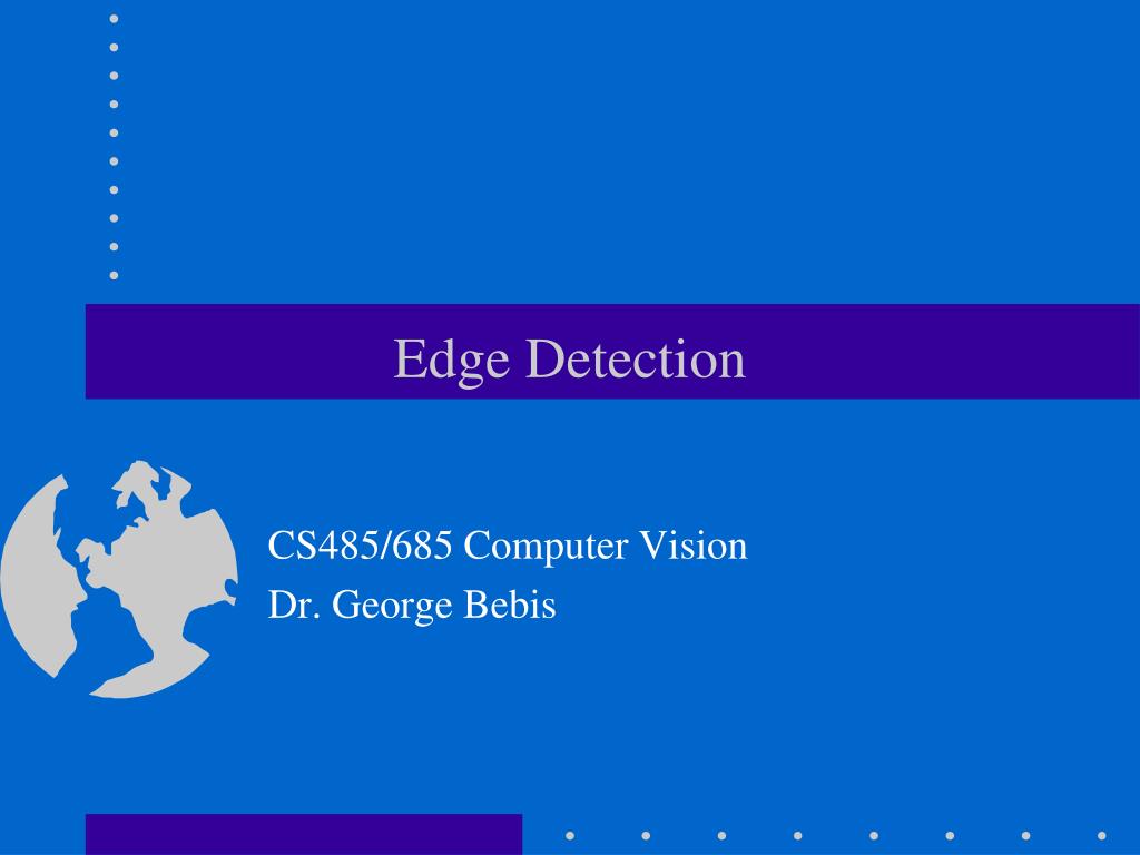 PPT - Edge Detection PowerPoint Presentation, free download - ID:6244185