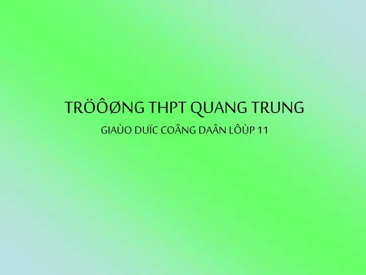 tr ng thpt quang trung gia o du c co ng da n l p 11