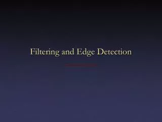 Filtering and Edge Detection