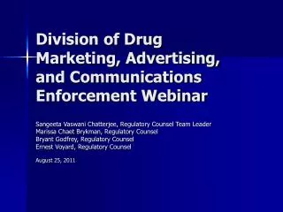 Division of Drug Marketing, Advertising, and Communications Enforcement Webinar