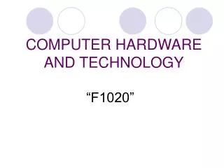 COMPUTER HARDWARE AND TECHNOLOGY
