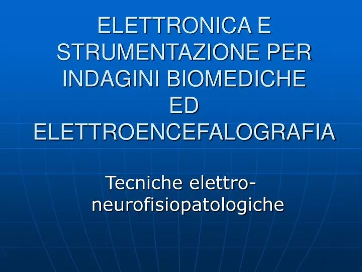 elettronica e strumentazione per indagini biomediche ed elettroencefalografia