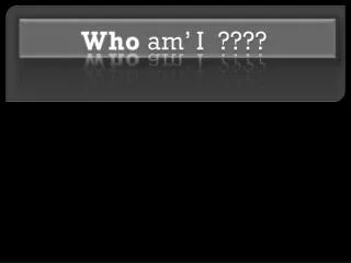 who am i