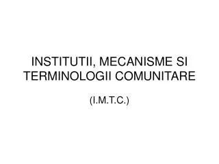 institutii mecanisme si terminologii comunitare