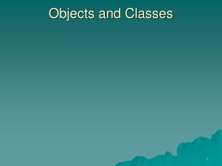 objects and classes