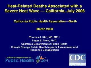 Thomas J. Kim, MD, MPH Roger B. Trent, Ph.D. California Department of Public Health