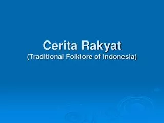 Cerita Rakyat (Traditional Folklore of Indonesia)