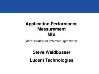 Application Performance Measurement MIB draft-waldbusser-rmonmib-apm-00.txt