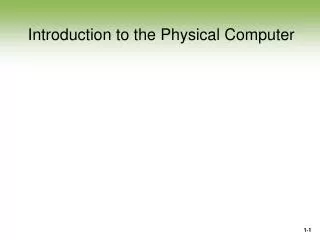 Introduction to the Physical Computer