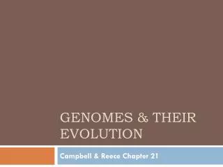 Genomes &amp; their evolution