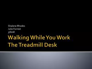 Walking While You Work The Treadmill Desk