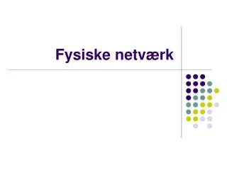 fysiske netv rk