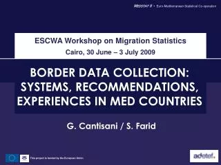 BORDER DATA COLLECTION: SYSTEMS, RECOMMENDATIONS, EXPERIENCES IN MED COUNTRIES