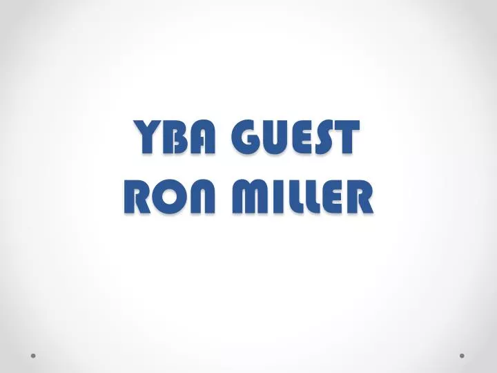 yba guest ron miller