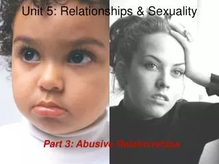 Unit 5: Relationships &amp; Sexuality