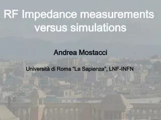 RF Impedance measurements versus simulations