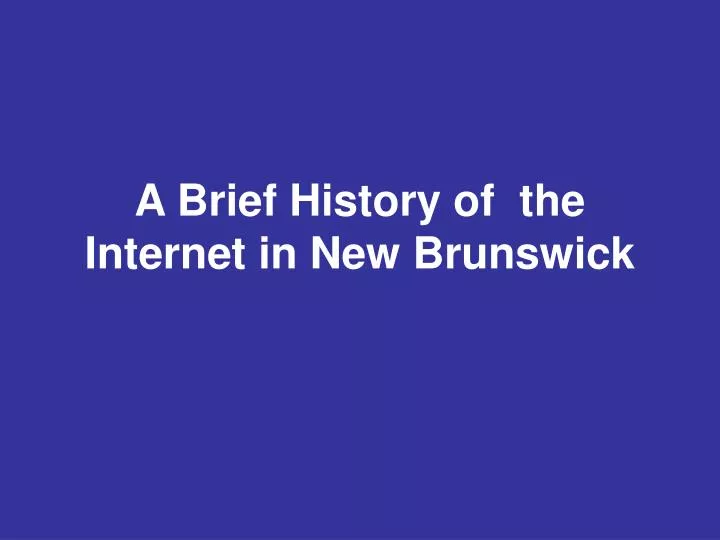 a brief history of the internet in new brunswick