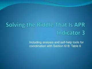 Solving the Riddle That Is APR Indicator 3