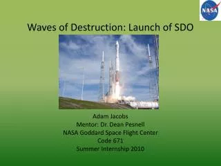 Waves of Destruction: Launch of SDO