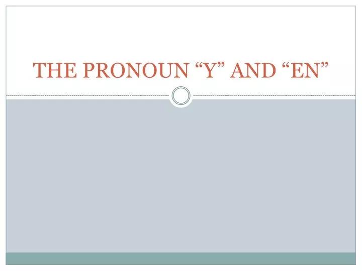 the pronoun y and en