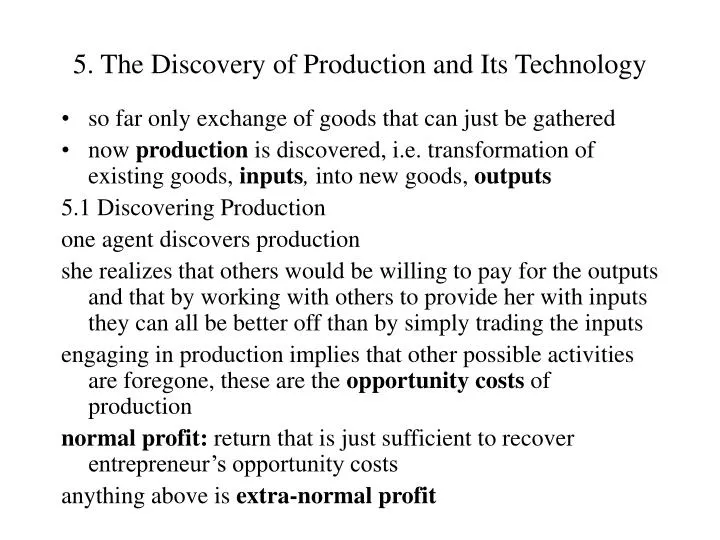 5 the discovery of production and its technology