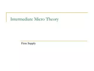 Intermediate Micro Theory