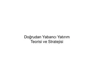 do rudan yabanc yat r m t eorisi ve stratejisi
