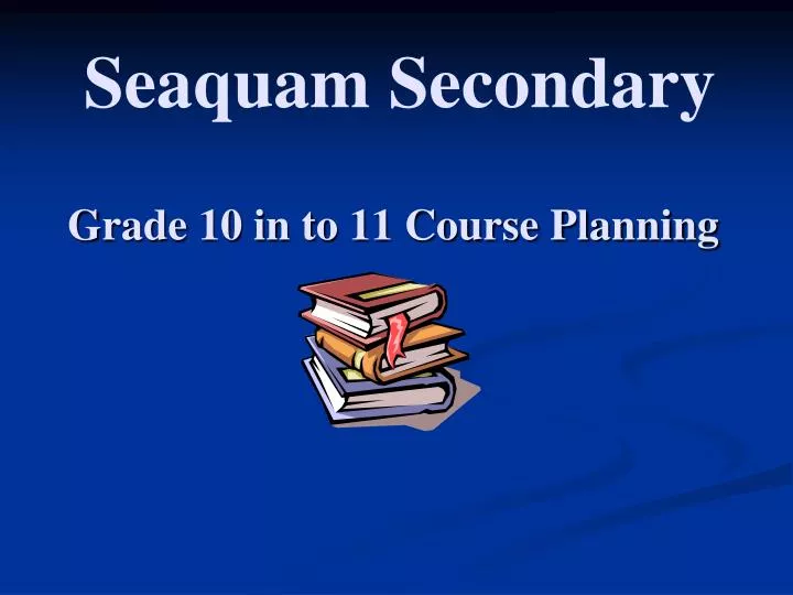 grade 10 in to 11 course planning
