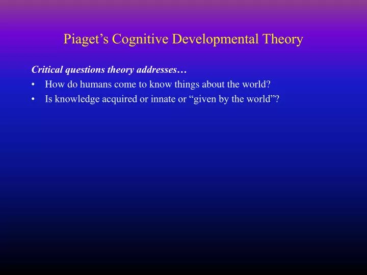 piaget s cognitive developmental theory