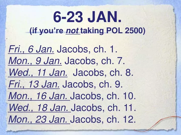 6 23 jan if you re not taking pol 2500